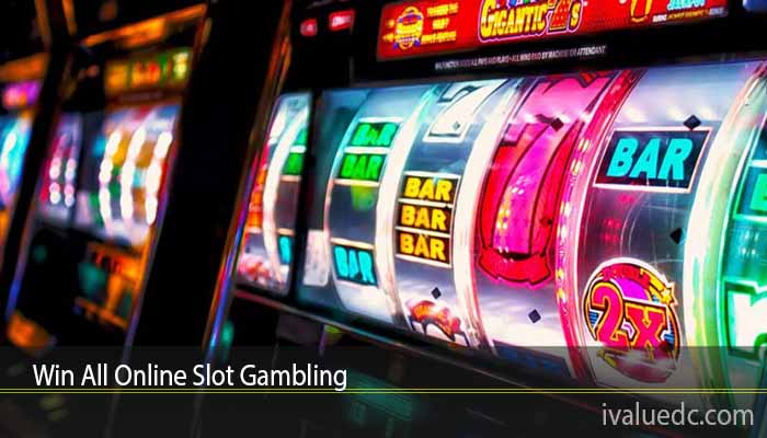 Win All Online Slot Gambling